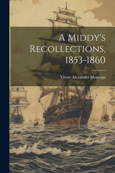 Produktbild: A Middy's Recollections, 1853-1860