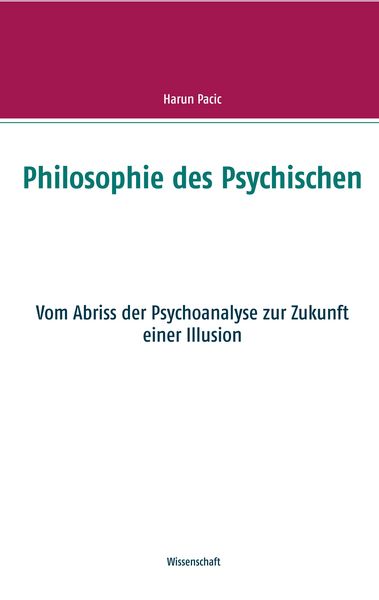 Philosophie des Psychischen, Taschenbuch von Harun Pacic, BoD – Books on Demand, 9783751933599