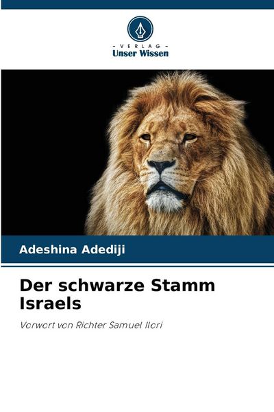 Der schwarze Stamm Israels, Taschenbuch von Adeshina Adediji, Verlag Unser Wissen, 9786208258924
