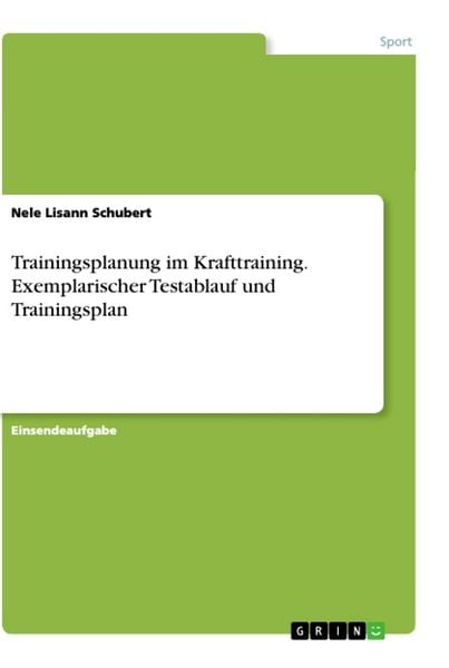 Produktbild: Trainingsplanung im Krafttraining. Exemplarischer Testablauf und Trainingsplan