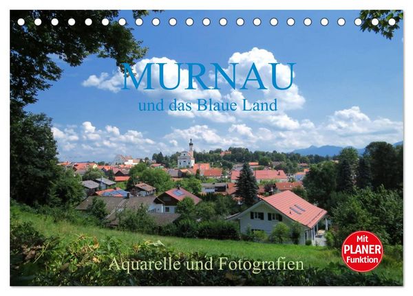 Produktbild: Murnau und das Blaue Land - Aquarelle und Fotografien (Tischkalender 2026 DIN A5 quer), CALVENDO Monatskalender