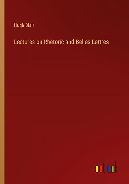 Produktbild: Lectures on Rhetoric and Belles Lettres