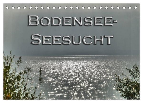 Produktbild: Bodensee - Seesucht (Tischkalender 2026 DIN A5 quer), CALVENDO Monatskalender