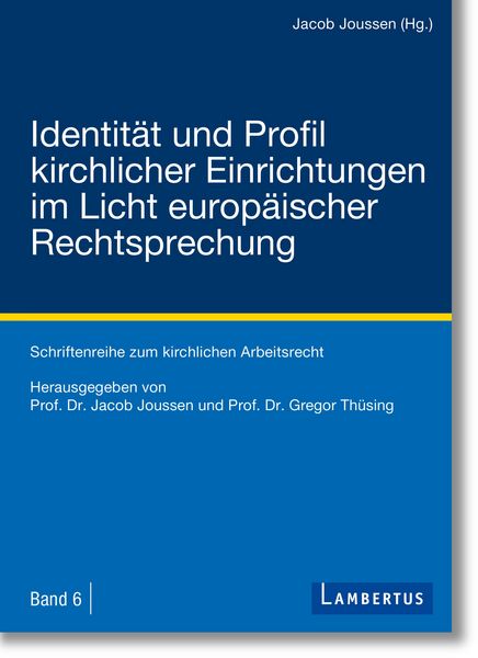 Produktbild: Identit&auml;t und Profil kirchlicher Einrichtungen im Licht europ&auml;ischer Rechtsprechung