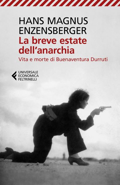Produktbild: La breve estate dell'anarchia. Vita e morte di Buenaventura Durruti