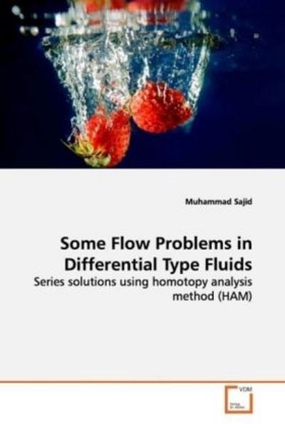 Sajid, M: Some Flow Problems in Differential Type Fluids, Taschenbuch von Muhammad Sajid, VDM, 9783639146660