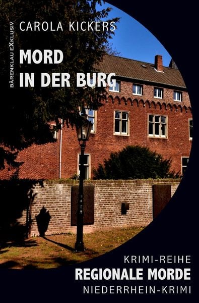 Produktbild: Mord in der Burg &ndash; Regionale Morde: Niederrhein-Krimi: Krimi-Reihe