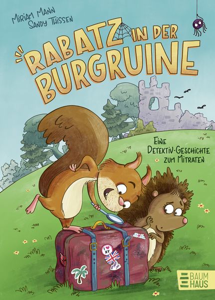 Rabatz in der Burgruine - Eine Detektivgeschichte zum Mitraten, Gebundene Ausgabe von Miriam Mann, Baumhaus, 978-3-8339-0993-1