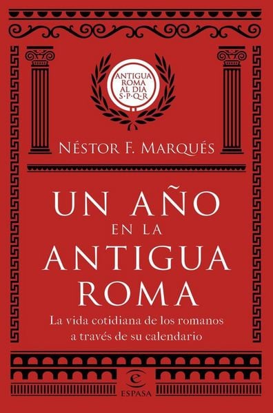 Produktbild: Un a&ntilde;o en la antigua Roma : la vida cotidiana de los romanos a trav&eacute;s de su calendario