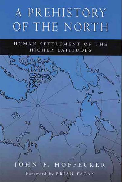 Produktbild: A Prehistory of the North: Human Settlement of the Higher Latitudes