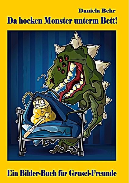 Produktbild: Da hocken Monster unterm Bett - Ein Bilderbuch f&uuml;r Gruselfreunde