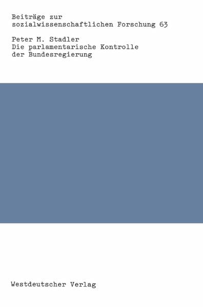 Produktbild: Die parlamentarische Kontrolle der Bundesregierung