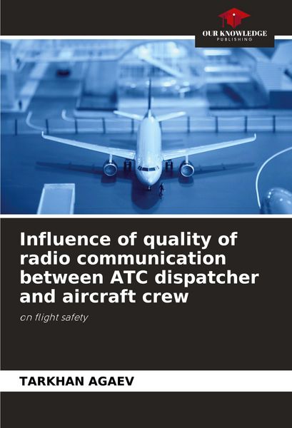 Produktbild: Influence of quality of radio communication between ATC dispatcher and aircraft crew
