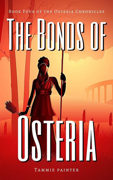 Produktbild: The Bonds of Osteria: Book Four of the Osteria Chronicles