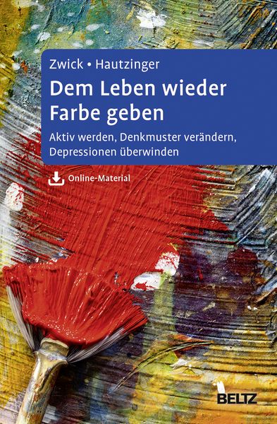Dem Leben wieder Farbe geben, Gebundene Ausgabe von Julia Zwick , Martin Hautzinger, Beltz Verlagsgruppe GmbH & Co. KG, 9783621284967