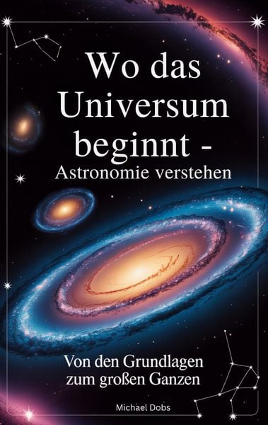 Produktbild: Wo das Universum beginnt - Astronomie verstehen
