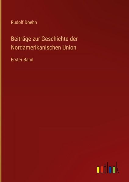 Produktbild: Beitr&auml;ge zur Geschichte der Nordamerikanischen Union