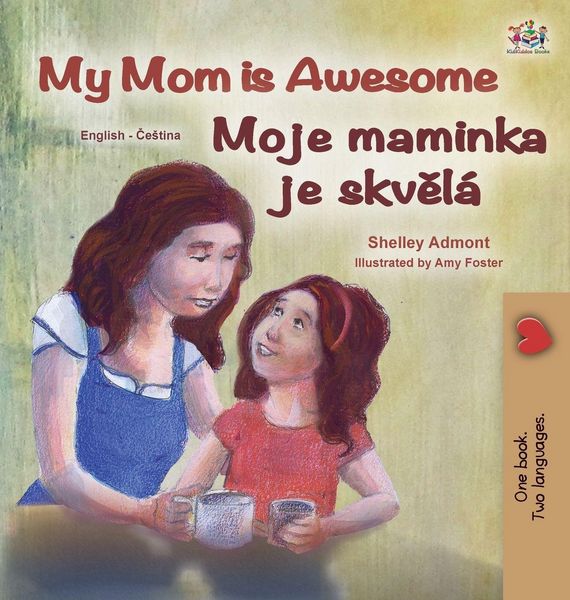 Produktbild: My Mom is Awesome (English Czech Bilingual Book for Kids)