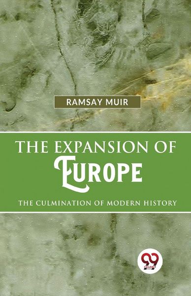 Produktbild: The Expansion Of Europe The Culmination Of Modern History