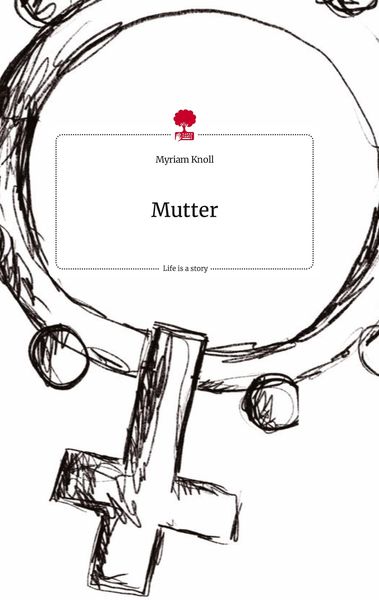 Produktbild: Mutter. Life is a Story - story.one
