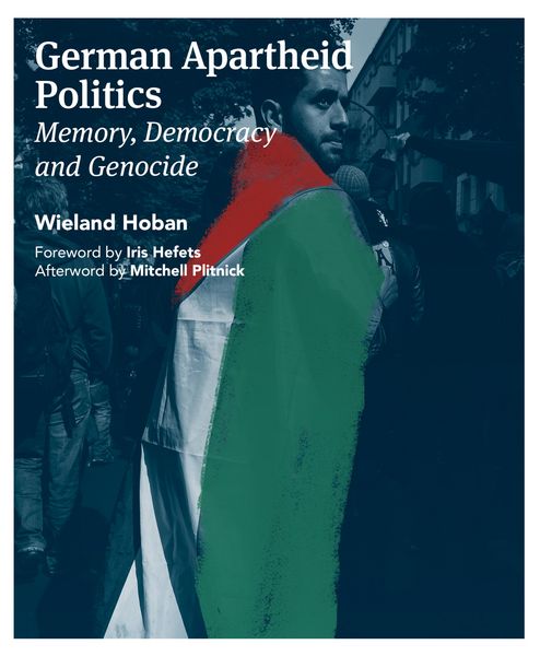 Produktbild: German Apartheid Politics: Memory, Democracy, and Genocide