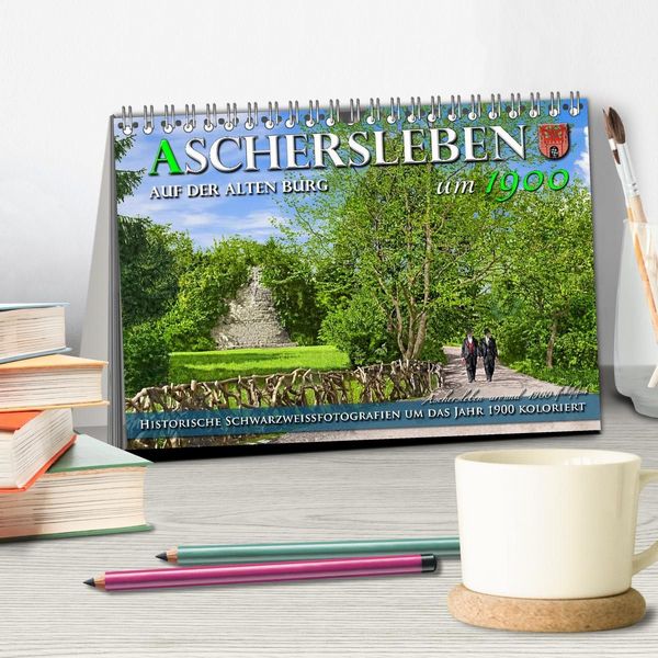 Produktbild: Aschersleben um 1900 &ndash; Auf der alten Burg - Kolorierte Schwarzwei&szlig;fotos (Tischkalender 2027 DIN A5 quer), CALVENDO Monatskalender