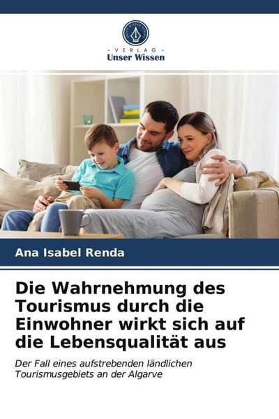 Produktbild: Die Wahrnehmung des Tourismus durch die Einwohner wirkt sich auf die Lebensqualit&auml;t aus