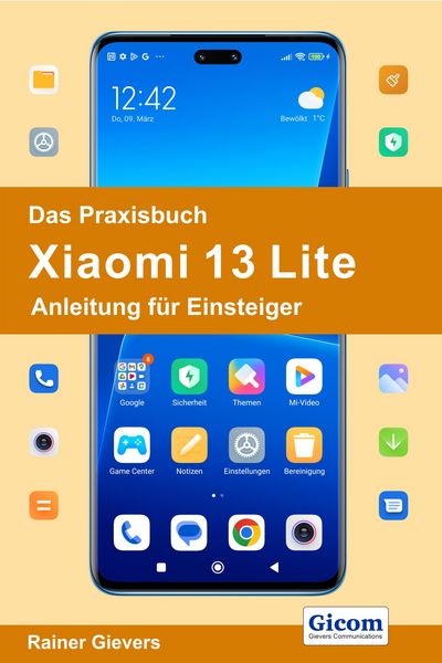 Produktbild: Das Praxisbuch Xiaomi 13 Lite - Anleitung f&uuml;r Einsteiger