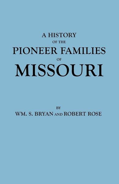 Produktbild: History of the Pioneer Families of Missouri