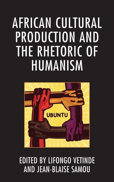 Produktbild: African Cultural Production and the Rhetoric of Humanism