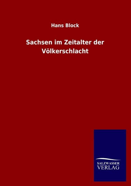 Produktbild: Sachsen im Zeitalter der V&ouml;lkerschlacht