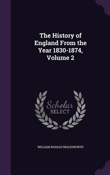 Produktbild: The History of England From the Year 1830-1874, Volume 2