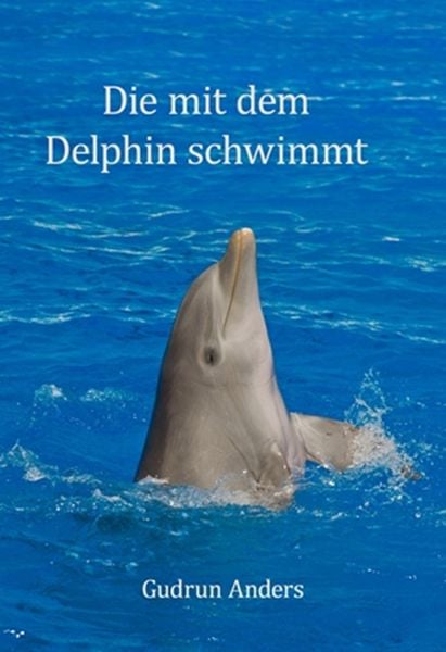 Produktbild: Die mit dem Delphin schwimmt