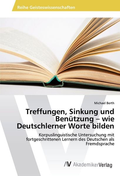 Produktbild: Treffungen, Sinkung und Ben&uuml;tzung - wie Deutschlerner Worte bilden