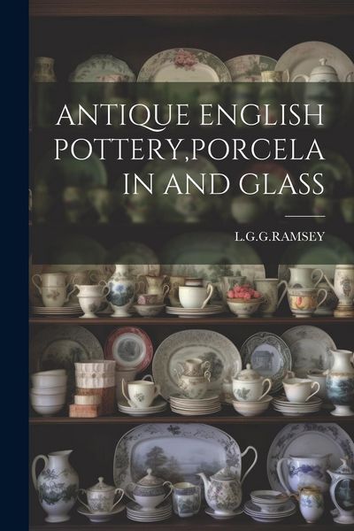 Produktbild: Antique English Pottery, Porcelain and Glass
