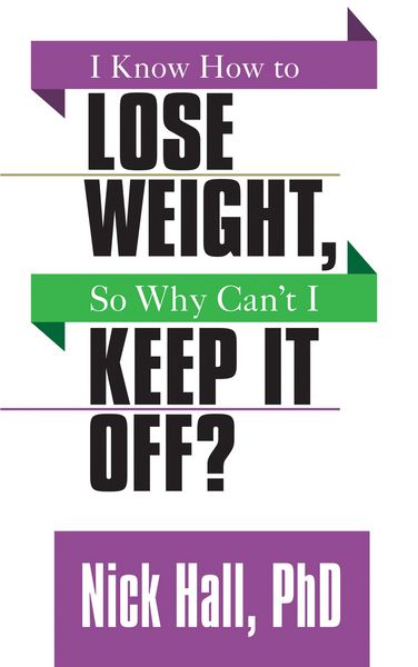 Produktbild: I Know How to Lose Weight so Why Can't I Keep It Off?
