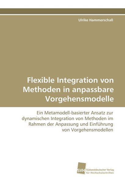 Produktbild: Flexible Integration von Methoden in anpassbare Vorgehensmodelle
