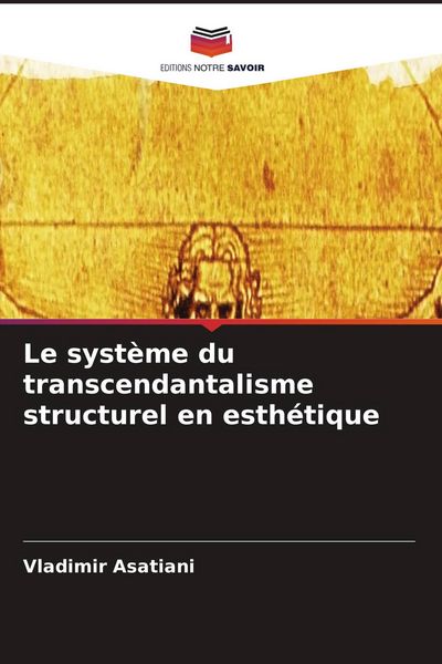 Produktbild: Le syst&egrave;me du transcendantalisme structurel en esth&eacute;tique