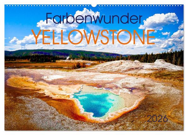 Produktbild: Farbenwunder Yellowstone (Wandkalender 2026 DIN A2 quer), CALVENDO Monatskalender