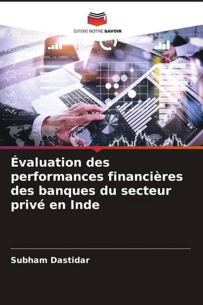 Produktbild: &Eacute;valuation des performances financi&egrave;res des banques du secteur priv&eacute; en Inde