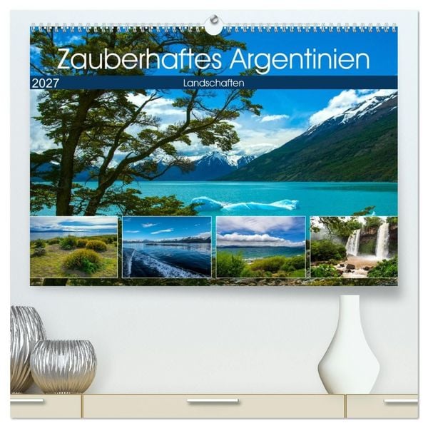 Produktbild: Zauberhaftes Argentinien (hochwertiger Premium Wandkalender 2027 DIN A2 quer), Kunstdruck in Hochglanz