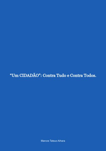 Produktbild: "um Cidad&atilde;o": Contra Tudo E Contra Todos.