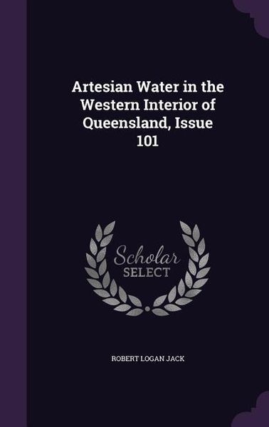 Produktbild: Artesian Water in the Western Interior of Queensland, Issue 101