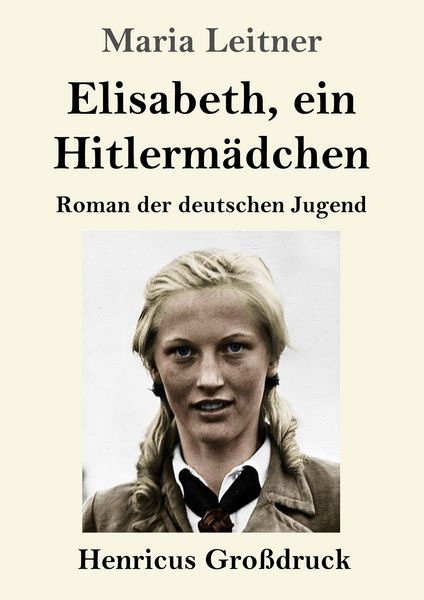 Produktbild: Elisabeth, ein Hitlerm&auml;dchen (Gro&szlig;druck)