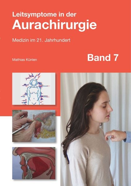 Leitsymptome in der Aurachirurgie Band 7, Taschenbuch von Mathias Künlen, BoD – Books on Demand, 9783746097831