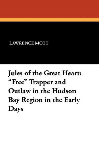 Produktbild: Mott, L: Jules of the Great Heart