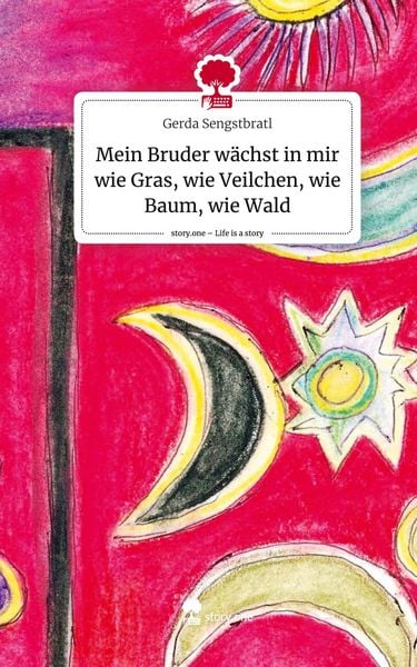 Produktbild: Mein Bruder w&auml;chst in mir wie Gras, wie Veilchen, wie Baum, wie Wald. Life is a Story - story.one