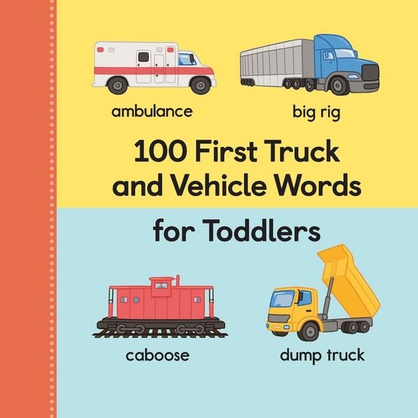 Produktbild: 100 First Truck and Vehicle Words for Toddlers