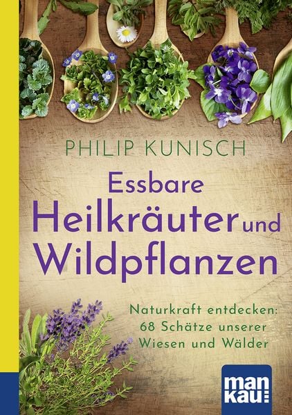 Produktbild: Essbare Heilkr&auml;uter und Wildpflanzen. Kompakt-Ratgeber