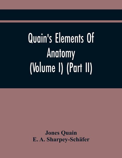 Produktbild: Quain'S Elements Of Anatomy (Volume I) (Part Ii)